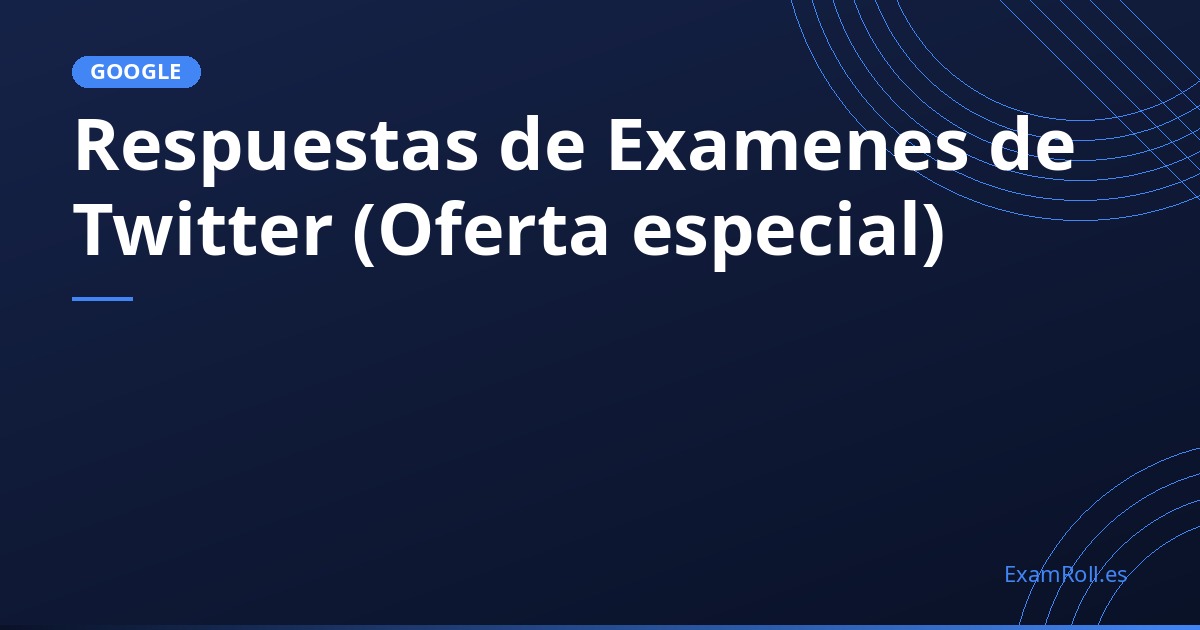 Respuestas de Examenes de Twitter