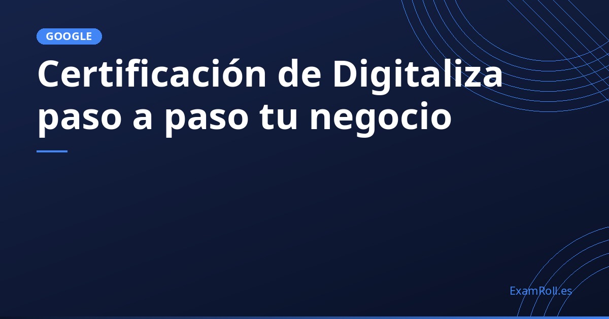 Certificación de Digitaliza paso a paso tu negocio