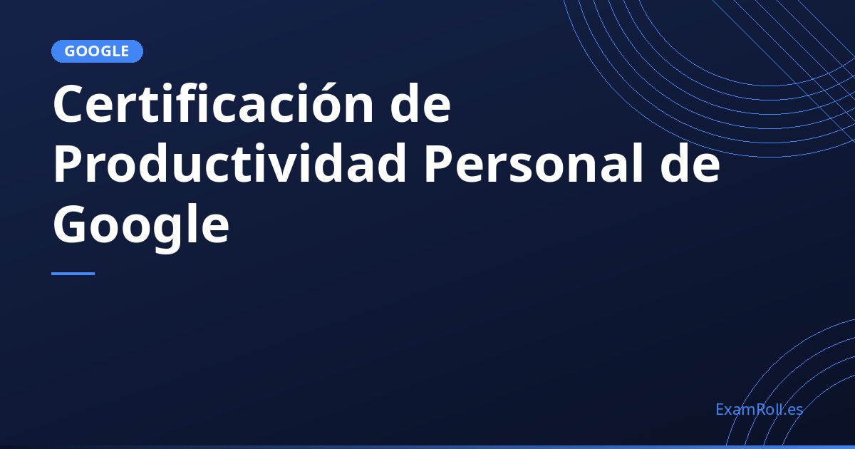Certificación de Productividad Personal de Google