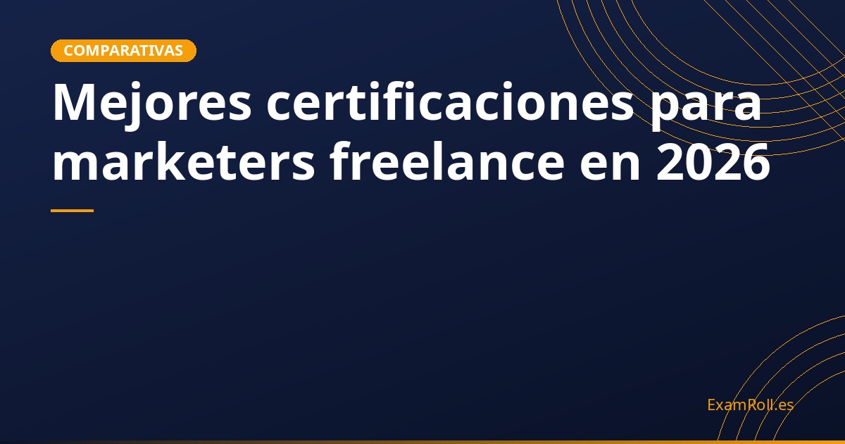 Mejores certificaciones para marketers freelance en 2026