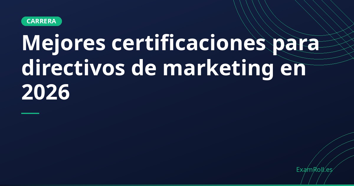 Mejores certificaciones para directivos de marketing en 2026